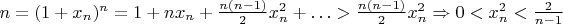 $n=(1+x_n)^n=1+nx_n+\frac{n(n-1)}{2}x_n^2+\ldots >\frac{n(n-1)}{2}x_n^2\Rightarrow 0<x_n^2<\frac{2}{n-1}$