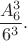 $${A_6^3\over6^3}.$