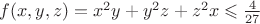 $f(x,y,z)=x^2y+y^2z+z^2x\leqslant \frac{4}{27}$