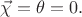 $\vec{\chi}=\theta=0.$