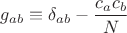 $\displaystyle g_{ab} \equiv \delta_{ab} - \frac{c_a c_b}{N}$