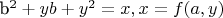 b^2 + yb + y^2 = x, x = f(a, y)