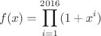 $$f(x)=\prod_{i=1}^{2016} (1+x^i)$$