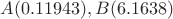$A ( 0.11943), B(6.1638)$
