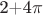 2+4\pi