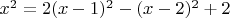 $x^2=2(x-1)^2-(x-2)^2+2$
