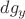 $dg_y$