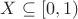 $X \subseteq [0,1)$