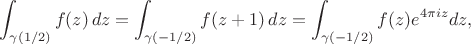$$\int_{\gamma(1/2)}f(z)\,dz=\int_{\gamma(-1/2)}f(z+1)\,dz=\int_{\gamma(-1/2)}f(z)e^{4\pi iz}dz,$$
