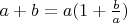 $a+b=a(1+\frac b a)$