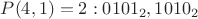$P(4,1)=2: 0101_2, 1010_2$