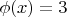 $\phi(x)=3$