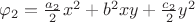 $\varphi _2=\frac {a_2}{2}x^2+b^2xy+\frac {c_2}{2}y^2$
