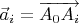 $\vec a_i=\overrightarrow{A_0A_i}$