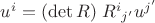 $u^i=(\det R)\; {R^i}_{j'} u^{j'}$