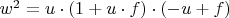$w^2 = u \cdot (1+u \cdot f) \cdot (-u+f)$