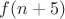 $f(n+5)$