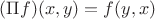 $(\Pi f)(x,y) = f(y,x)$
