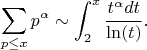 $$\sum_{p \leq x} p^{\alpha} \sim \int_2^x {\frac{t^{\alpha}dt}{\ln(t)}}.$$