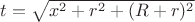 $t=\sqrt{x^2+r^2+(R+r)^2}$
