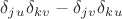 $\delta_j_u \delta_k_v - \delta_j_v \delta_k_u $
