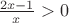 $\frac{2x-1}{x}>0$