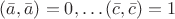 $(\bar a, \bar a) = 0, \dots (\bar c, \bar c) = 1$