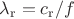 $\lambda_\mathrm{r}=c_\mathrm{r}/f$