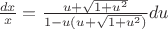 $\frac{dx}{x} = \frac{u + \sqrt{1 + u^2}}{1-u(u + \sqrt{1 + u^2})}du$