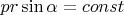 $pr\sin\alpha=const$