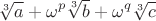 $$\sqrt[3] a + \omega ^p \sqrt[3] b +\omega^q \sqrt[3] c$$