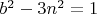 $ b^2  - 3n^2  = 1 $