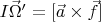 $I \vec{\Omega}'=[\vec{a}\times \vec{f}]$