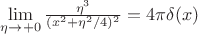 $\lim\limits_{\eta\rightarrow+0} \frac{\eta^3}{(x^2+\eta^2/4)^2}&=&4\pi\delta(x)$