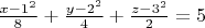 $\frac{x-1^2}{8}+\frac{y-2^2}{4}+\frac{z-3^2}{2}=5$