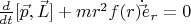 $\[\frac{d}{{dt}}[\vec p,\vec L] + m{r^2}f(r){{\dot \vec e}_r} = 0\]$