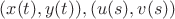 $(x(t),y(t)),(u(s),v(s))$