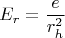 $$ E_r=\frac{e}{r_h^2}$$