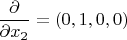 $\dfrac{\partial}{\partial{x_2}}=(0,1,0,0)$