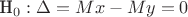 H_0:\Delta=Mx-My=0