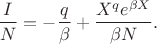 $$
\frac{I}{N}=-\frac{q}{\beta}+\frac{X^qe^{\beta X}}{\beta N}.
$$