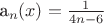 a_{n}(x)=\frac{1}{4n-6}