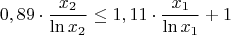 $$  0,89\cdot\dfrac{x_2}{ \ln x_2} \leq1,11\cdot \dfrac{x_1}{ \ln x_1}+1  $$