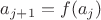 $a_{j+1}=f(a_j)$ $a_{j+1}=f(a_j)$