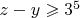 $z-y \geqslant 3^5$