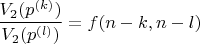 $\dfrac{V_2(p^{(k)})}{V_2(p^{(l)})}=f(n-k,n-l)$