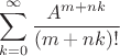 $$\sum\limits_{k=0}^{\infty}\frac{A^{m+nk}}{(m+nk)!}$