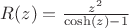 $R(z)=\frac{{z}^{2}}{\cosh (z) - 1}$