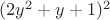$(2y^2+y+1)^2$
