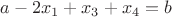 $a-2x_1+x_3+x_4=b$